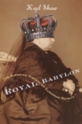 Image for Royal babylon: the alarming history of European royalty