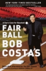 Image for Fair ball: a fan&#39;s case for baseball