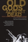 Image for Old gods almost dead: the 40-year odyssey of the Rolling Stones