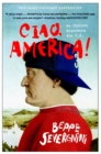 Image for Ciao, America!: an Italian discovers the U.S.