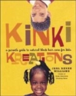 Image for Kinki kreations  : a parent&#39;s guide to natural black hair care for kids