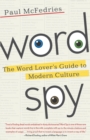 Image for Word Spy : The Word Lover&#39;s Guide to Modern Culture