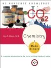 Image for Chemistry Made Simple : A Complete Introduction to the Basic Building Blocks of Matter