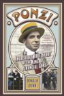 Image for Ponzi: the incredible true story of the king of financial cons