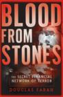 Image for Blood from stones: the secret financial network of terror