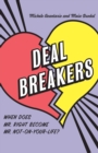Image for Deal Breakers : When Does Mr. Right Become Mr. Not-On-Your-Life?