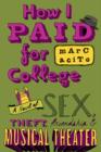 Image for How I paid for college: a tale of sex, theft, friendship and musical theatre