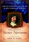 Image for Descartes&#39;s Secret Notebook : A True Tale of Mathematics, Mysticism, and the Quest to Understand the Universe