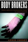 Image for Body brokers: inside America&#39;s underground trade in human remains