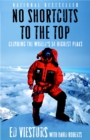 Image for No Shortcuts to the Top : Climbing the World&#39;s 14 Highest Peaks