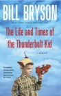 Image for The life and times of the Thunderbolt Kid