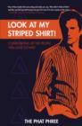 Image for Look at My Striped Shirt!: Confessions of the People You Love to Hate.
