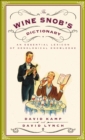 Image for The Wine Snob&#39;s Dictionary