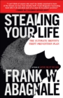 Image for Stealing your life: the ultimate identity theft prevention plan