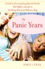 Image for Panic Years: A Guide to Surviving Smug Married Friends, Bad Taffeta, and Life on the Wrong Side of 25 without a Ring