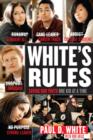 Image for White&#39;s rules: saving our youth one kid at a time