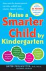 Image for Raise a Smarter Child by Kindergarten: Raise IQ by up to 30 points and turn on your child&#39;s smart genes