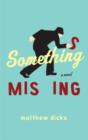 Image for Something Missing: A Novel