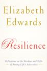 Image for Resilience: reflections on the burdens and gifts of facing life&#39;s adversities