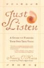 Image for Just listen: a guide to finding your own true voice