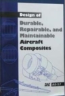 Image for Design of Durable, Repairable, and Maintainable Aircraft Composites