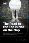 Image for The Road to the Top is Not on the Map : Conversations with Top Women of the Automotive Industry