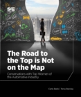 Image for Road to the Top Is Not on the Map: Conversations With Top Women of the Automotive Industry