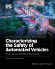Image for Characterizing the Safety of Automated Vehicles: Book 1 - Automated Vehicle Safety