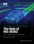 Image for The Role of ISO 26262: Book 4 - Automated Vehicle Safety