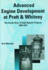 Image for Advanced Engine Development at Pratt and Whitney : The Inside Story of Eight Special Projects, 1946-1971