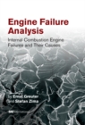 Image for Engine Failure Analysis : Internal Combustion Engine Failures and Their Causes