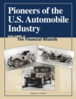 Image for Pioneers of the US Automobile Industry Vol 3: The Financial Wizards
