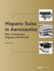 Image for Hispano Suiza in Aeronautics : Men, Companies, Engines and Aircraft