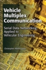 Image for Vehicle Multiplex Communication : Serial Data Networking Applied to Vehicular Engineering