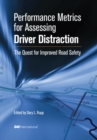 Image for Performance metrics for assessing driver distraction  : the quest for improved road safety