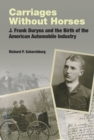 Image for Carriages Without Horses: J. Frank Duryea and the Birth of the American Automobile Industry