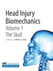 Image for Head Injury Biomechanics, Volume 1-- The Skull