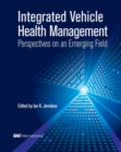 Image for Integrated Vehicle Health Management Perspectives on an Emerging Field