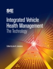 Image for Integrated Vehicle Health Management : The Technology