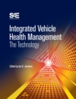 Image for Integrated Vehicle Health Management: The Technology