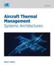 Image for Aircraft thermal management  : systems architectures