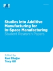 Image for Studies into Additive Manufacturing for In-Space Manufacturing