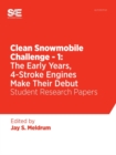 Image for Clean Snowmobile Challenge - 1 : The Early Years, 4-Stroke Engines Make Their Debut