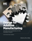 Image for Design for Additive Manufacturing : Concepts and Considerations for the Aerospace Industry