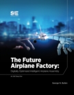 Image for The Future of Airplane Factory: Digitally Optimized Intelligent Airplane Assembly