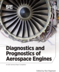 Image for Diagnostics and Prognostics of Aerospace Engines