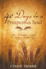 Image for 40 Days to Prosperous Soul : Your Interactive Guide to Living a Richer Life