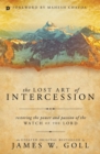Image for Lost Art Of Intercession, The