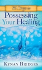 Image for 90 Days to Possessing Your Healing