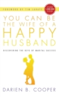Image for You Can Be the Wife of a Happy Husband